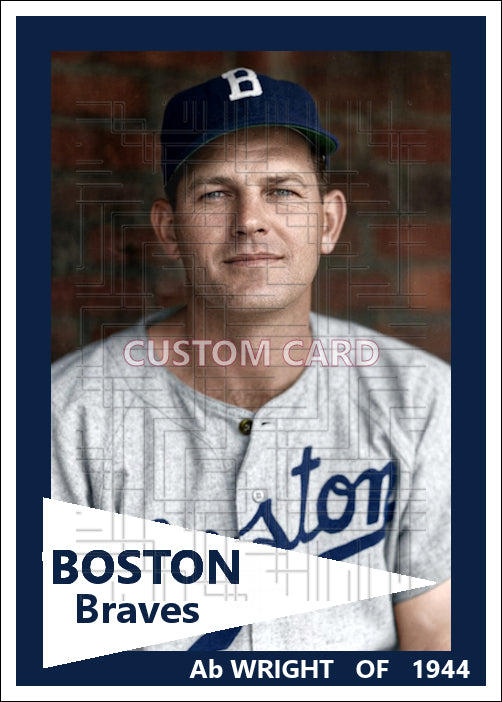 Ab Wright - 1944 Boston Braves - choose a size & style