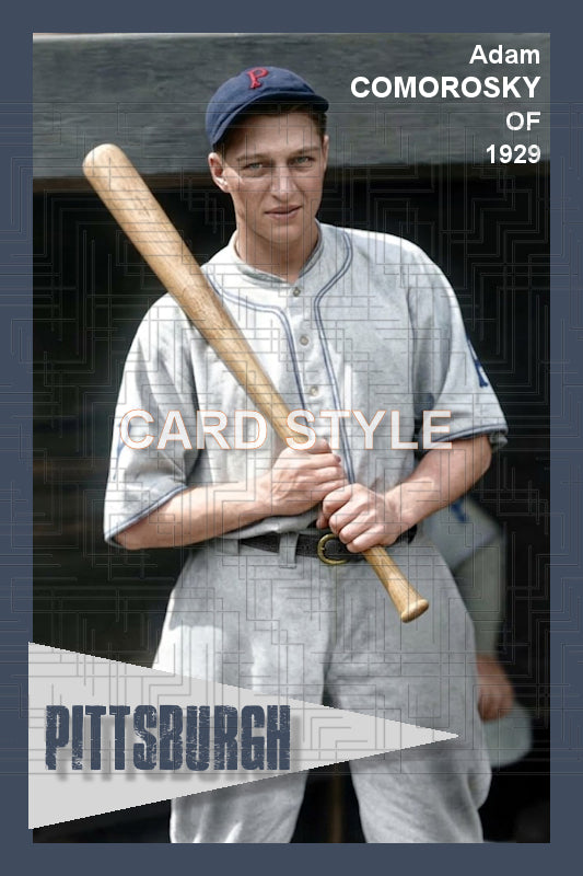 Adam Comorosky - 1929 Pittsburgh Pirates - choose a size & style