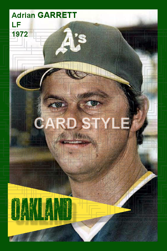 Adrian Garrett - 1972 Oakland Athletics - choose a size & style