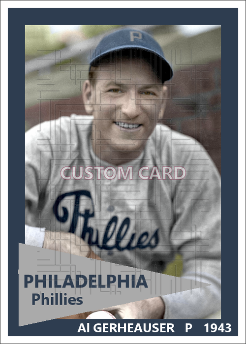 Al Gerheauser - 1943 Philadelphia Phillies - choose a size & style
