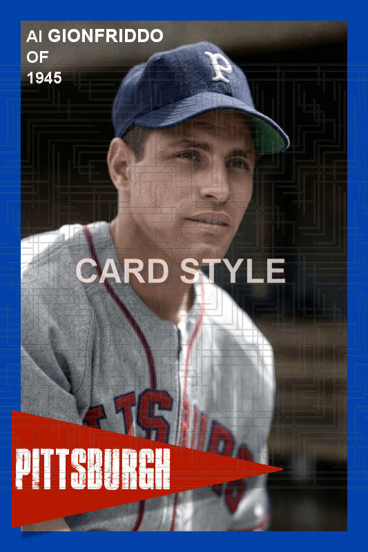 Al Gionfriddo - 1945 Pittsburgh Pirates - choose a size & style