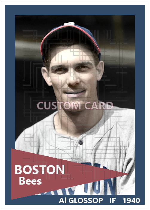 Al Glossop - 1940 Boston Bees - choose a size & style