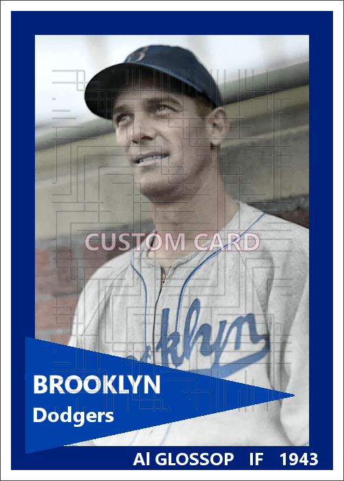 Al Glossop - 1943 Brooklyn Dodgers - choose a size & style