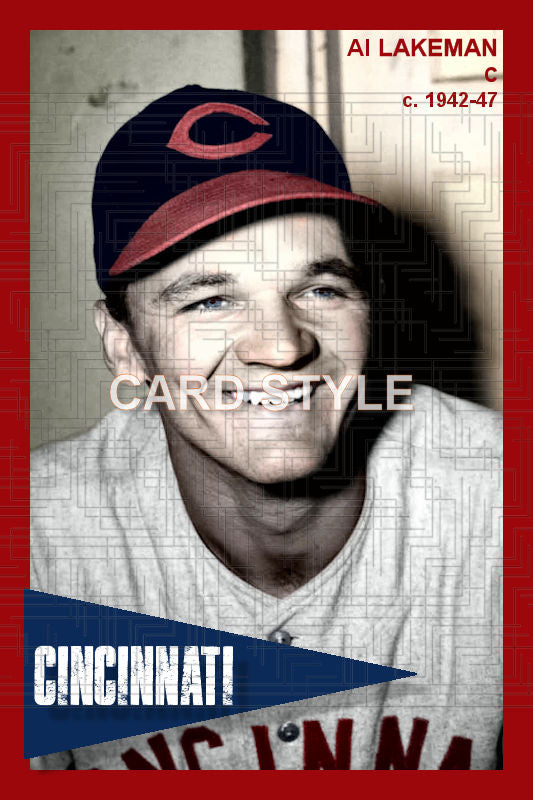 Al Lakeman - 1942-47 Cincinnati Reds - choose a size & style