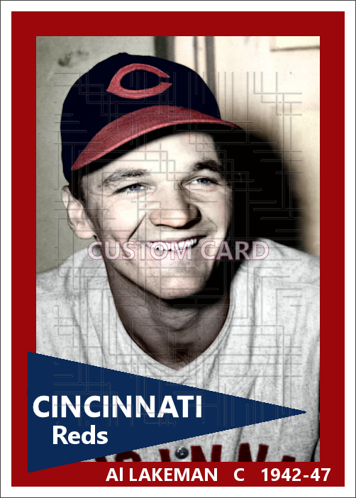 Al Lakeman - 1942-47 Cincinnati Reds - choose a size & style