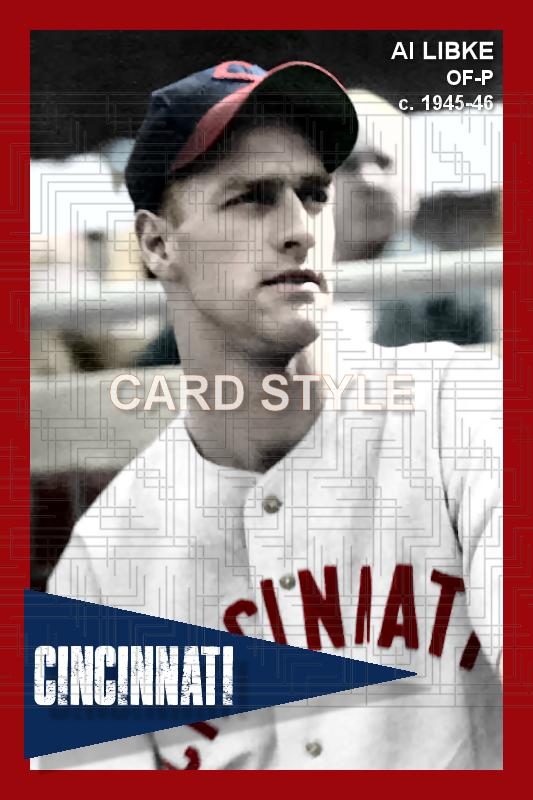 Al Libke - 1945-46 Cincinnati Reds - choose a size & style