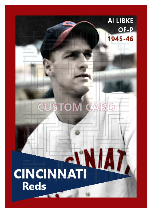 Al Libke - 1945-46 Cincinnati Reds - choose a size & style