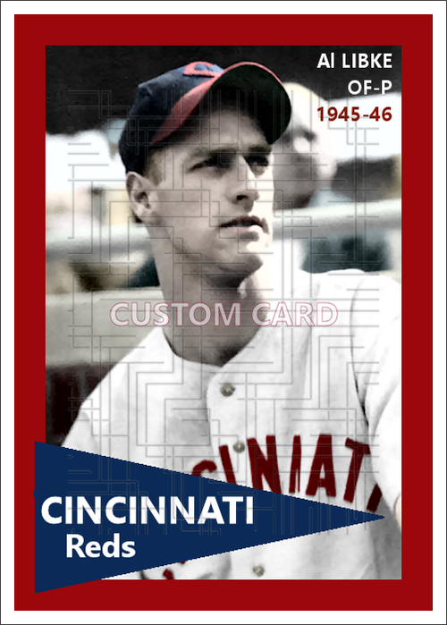 Al Libke - 1945-46 Cincinnati Reds - choose a size & style