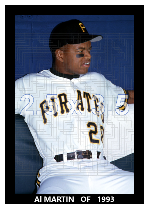 Al Martin - 1993 Pittsburgh Pirates - choose a size & style