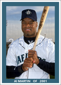 Al Martin - 2001 Seattle Mariners - choose a size & style