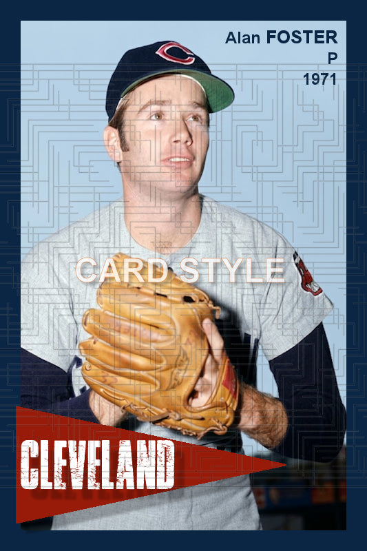 Alan Foster - 1971 Cleveland Indians - choose a size & style