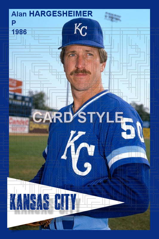 Alan Hargesheimer - 1986 Kansas City Royals - choose a size & style