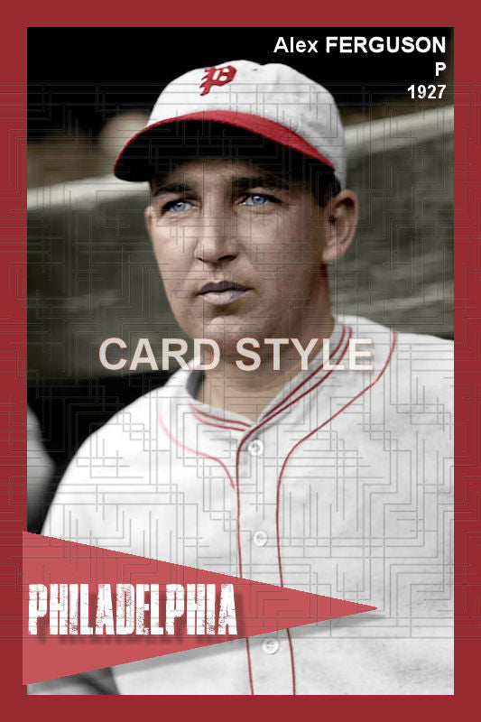 Alex Ferguson - 1927 Philadelphia Phillies - choose a size & style