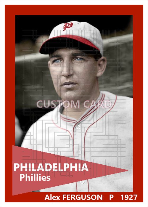 Alex Ferguson - 1927 Philadelphia Phillies - choose a size & style