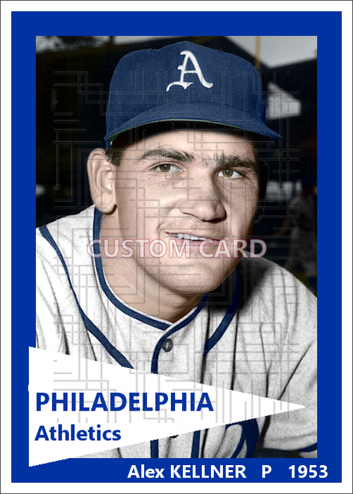 Alex Kellner - 1953 Philadelphia Athletics - choose a size & style