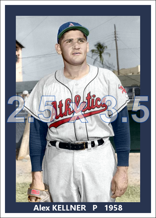 Alex Kellner - 1958 Kansas City Athletics - choose a size & style