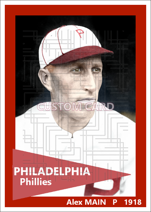 Alex Main - 1918 Philadelphia Phillies - choose a size & style