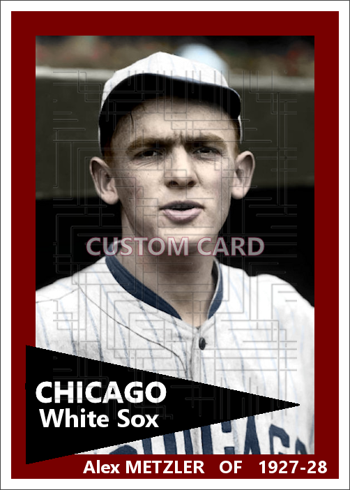 Alex Metzler - 1927-28 Chicago White Sox - choose a size & style