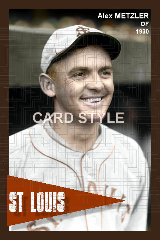 Alex Metzler - 1930 St. Louis Browns - choose a size & style