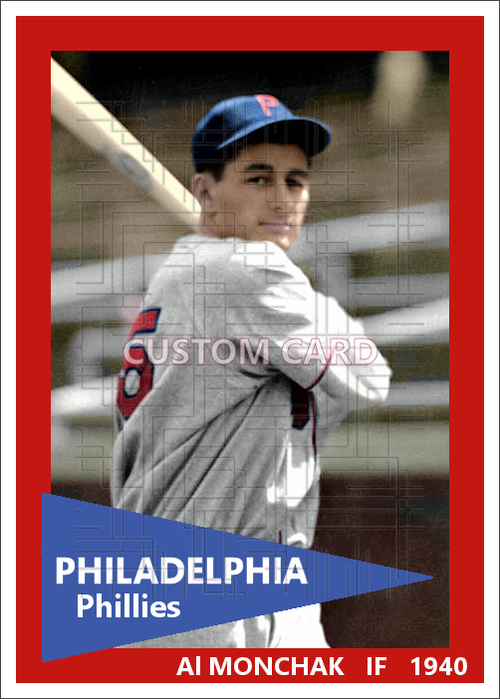 Al Monchak - 1940 Philadelphia Phillies - choose a size & style