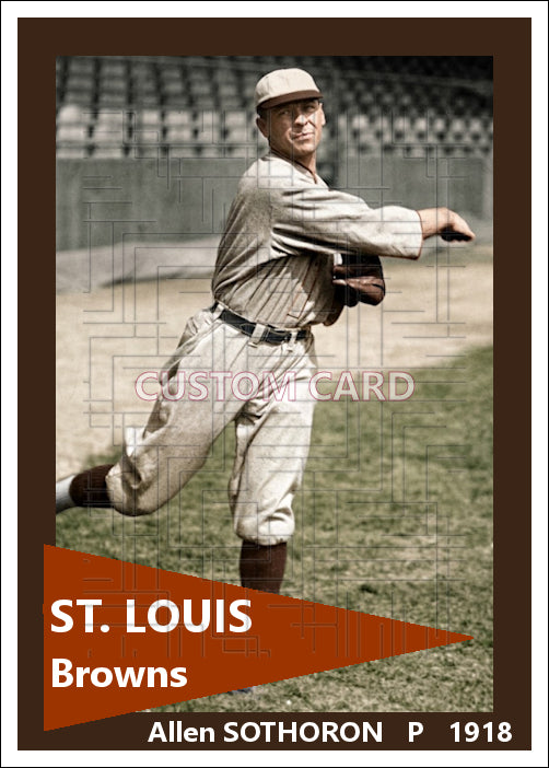 Allen Sothoron - 1918 St. Louis Browns - choose a size & style