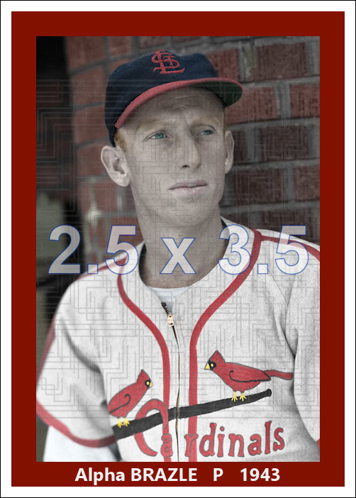 Alpha Brazle - 1943 St. Louis Cardinals - choose a size & style