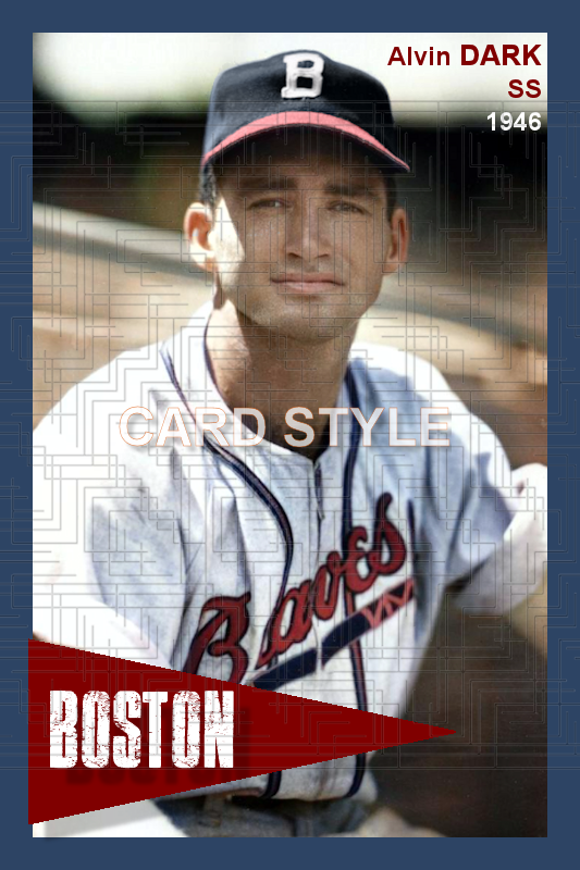 Alvin Dark - 1946 Boston Braves - choose a size & style