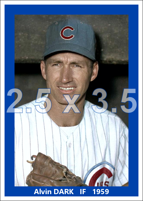 Alvin Dark - 1959 Chicago Cubs - choose a size & style