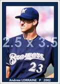 Andrew Lorraine - 2002 Milwaukee Brewers - choose a size & style