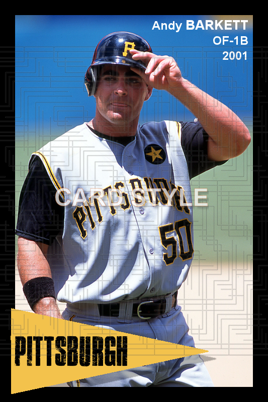 Andy Barkett - 2001 Pittsburgh Pirates - choose a size & style