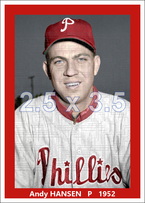 Andy Hansen - 1952 Philadelphia Phillies - choose a size & style
