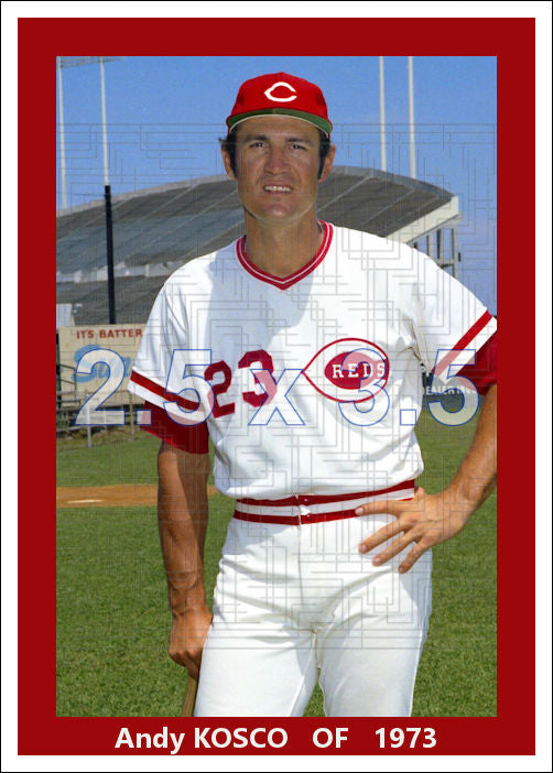 Andy Kosco - 1973 Cincinnati Reds - choose a size & style
