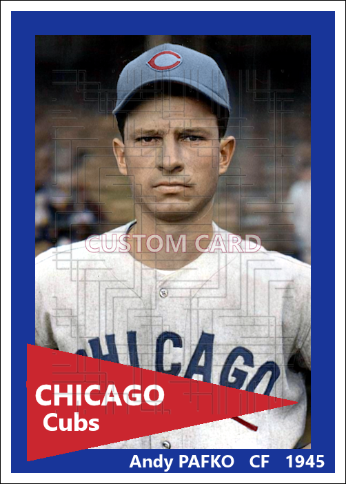 Andy Pafko - 1945 Chicago Cubs - choose a size & style