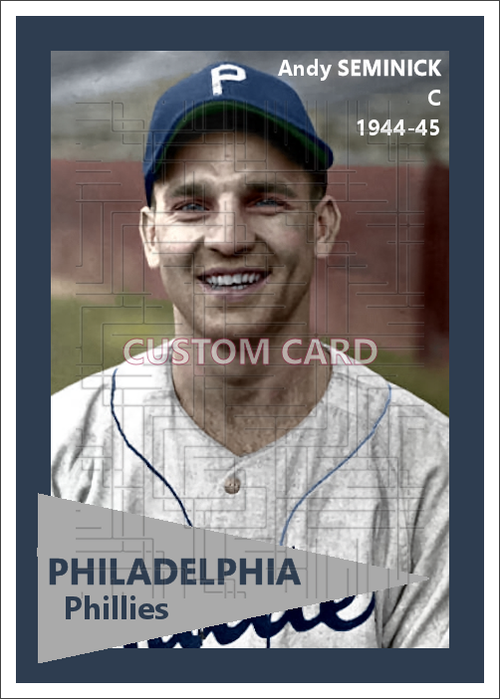 Andy Seminick - 1944-45 Philadelphia Phillies - choose a size & style