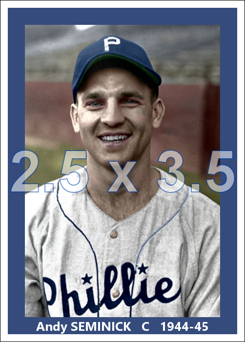 Andy Seminick - 1944-45 Philadelphia Phillies - choose a size & style