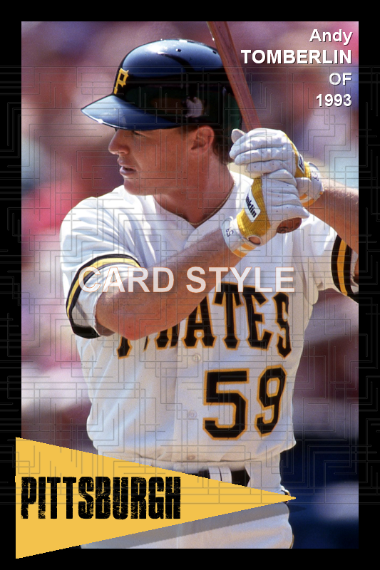 Andy Tomberlin - 1993 Pittsburgh Pirates - choose a size & style