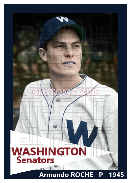 Armando Roche - 1945 Washington Senators - choose a size & style