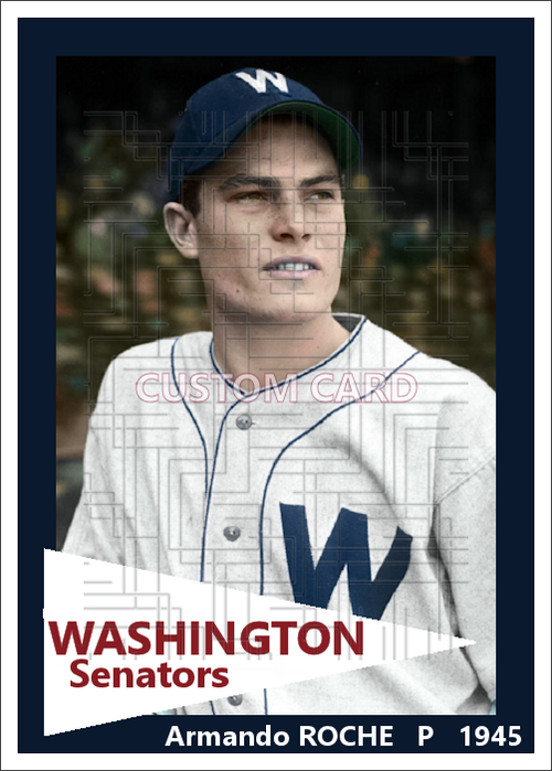 Armando Roche - 1945 Washington Senators - choose a size & style