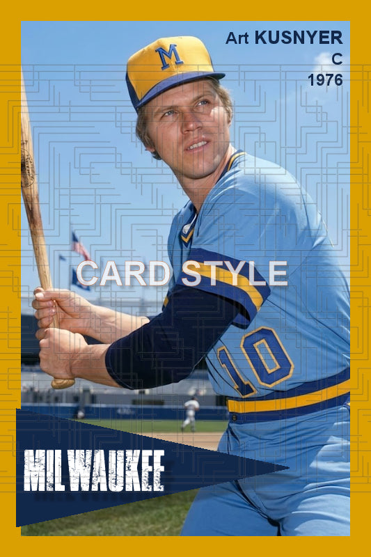 Art Kusnyer - 1976 Milwaukee Brewers - choose a size & style