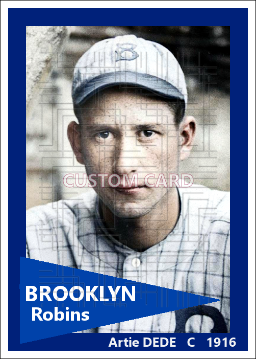Artie Dede - 1916 Brooklyn Robins - choose a size & style