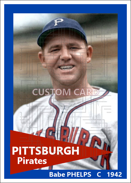 Babe Phelps - 1942 Pittsburgh Pirates - choose a size & style