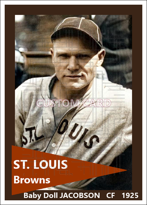 Baby Doll Jacobson - 1925 St. Louis Browns - choose a size & style