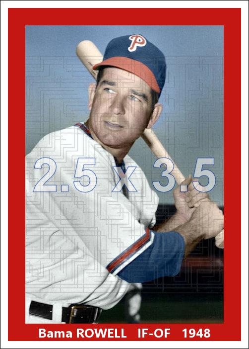 Bama Rowell - 1948 Philadelphia Phillies - choose a size & style