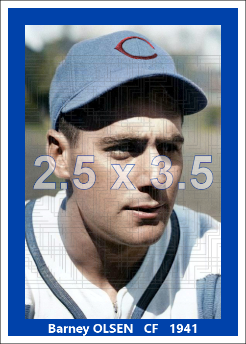 Barney Olsen - 1941 Chicago Cubs - choose a size & style