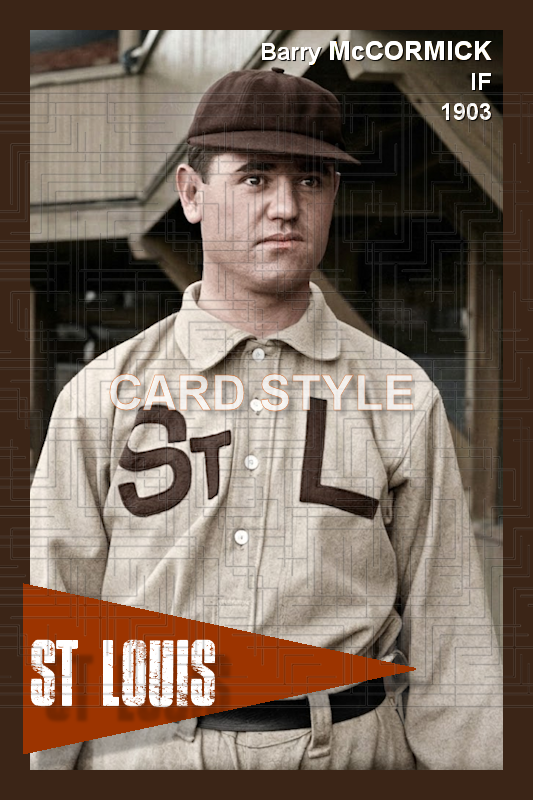 Barry McCormick - 1903 St. Louis Browns - choose a size & style