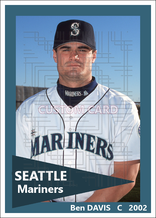 Ben Davis - 2002 Seattle Mariners - choose a size & style