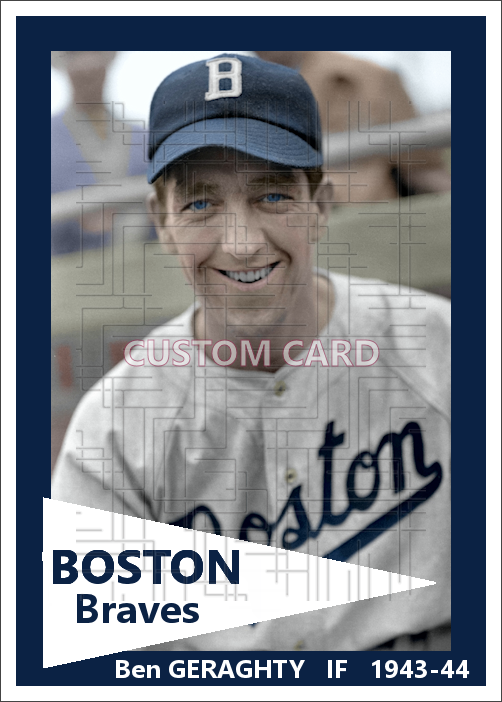 Ben Geraghty - 1943-44 Boston Braves - choose a size & style