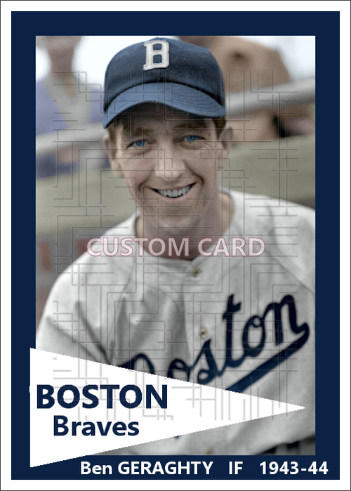 Ben Geraghty - 1943-44 Boston Braves - choose a size & style