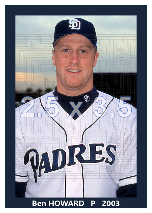 Ben Howard - 2003 San Diego Padres - choose a size & style