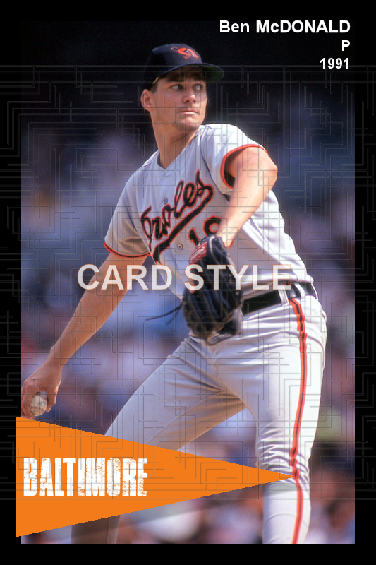 Ben McDonald - 1991 Baltimore Orioles - choose a size & style
